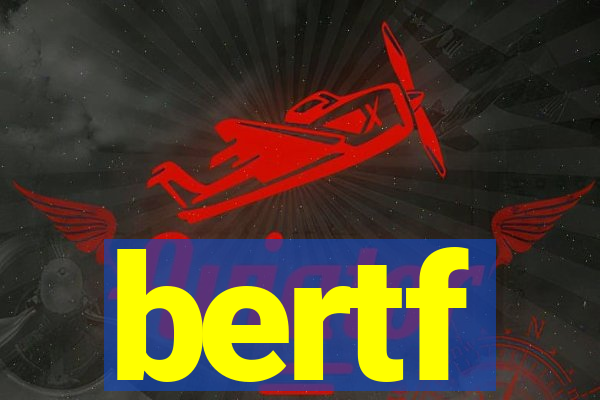 bertf