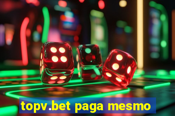 topv.bet paga mesmo