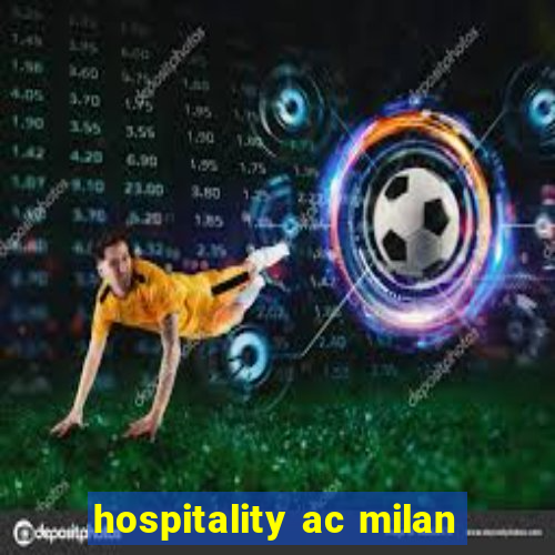 hospitality ac milan