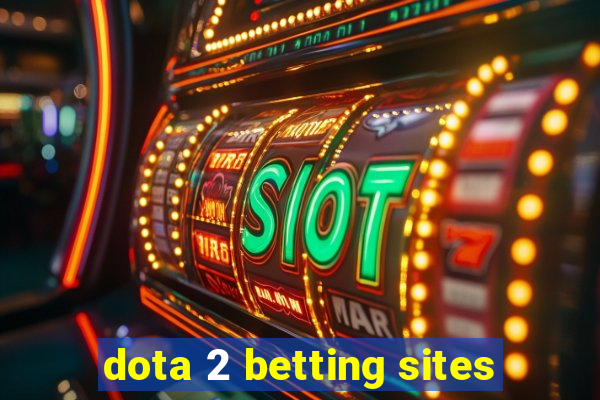 dota 2 betting sites