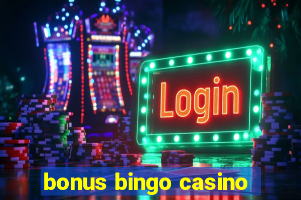 bonus bingo casino