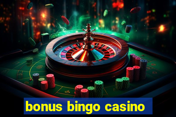 bonus bingo casino