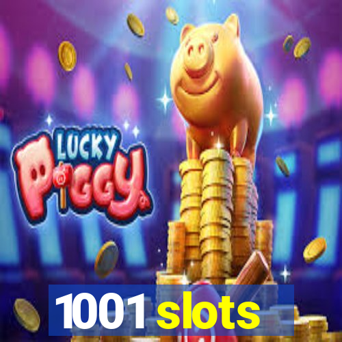 1001 slots