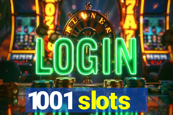 1001 slots