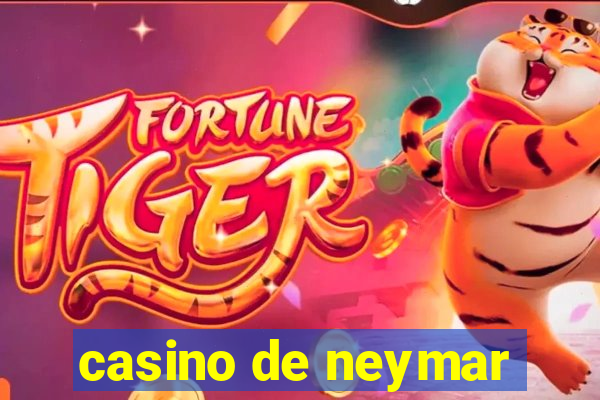 casino de neymar