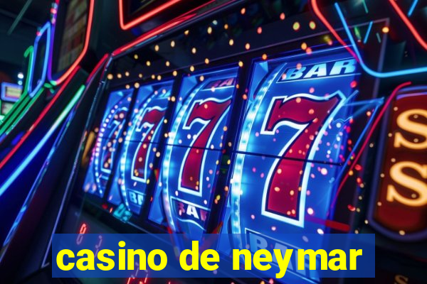 casino de neymar