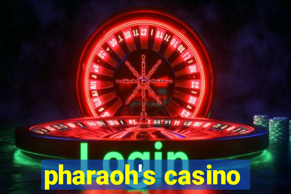 pharaoh's casino