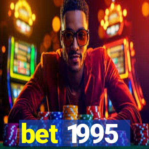 bet 1995