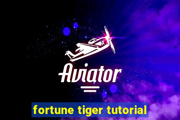 fortune tiger tutorial