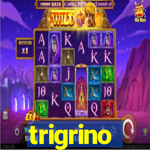 trigrino