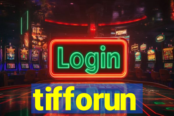 tifforun