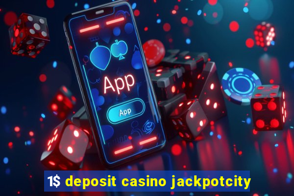 1$ deposit casino jackpotcity