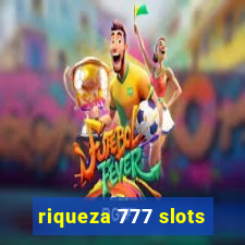 riqueza 777 slots