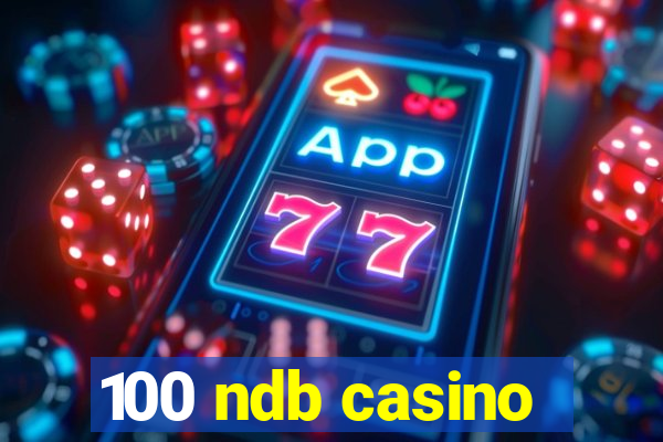 100 ndb casino