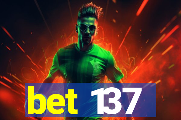 bet 137