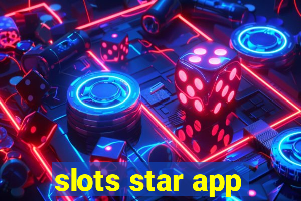 slots star app