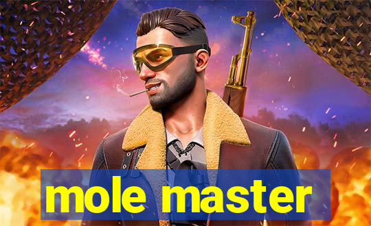 mole master