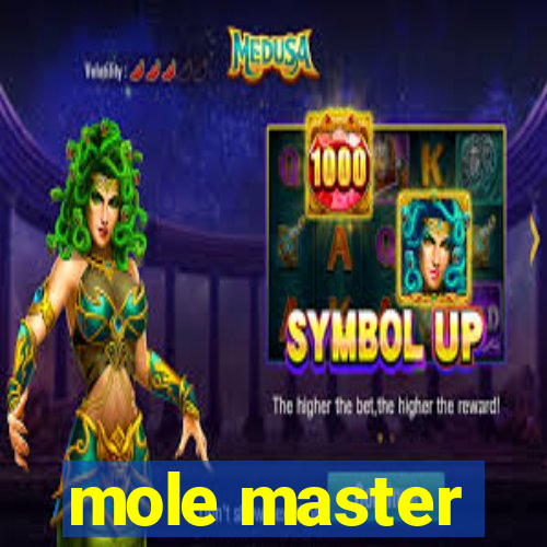 mole master