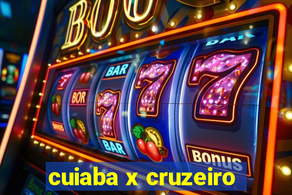 cuiaba x cruzeiro