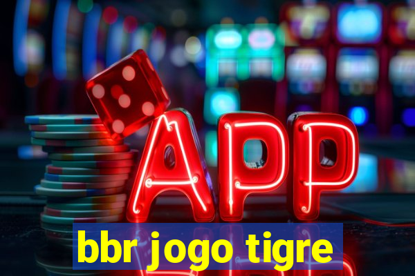 bbr jogo tigre