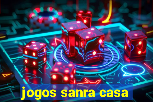 jogos sanra casa