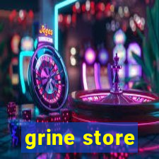 grine store