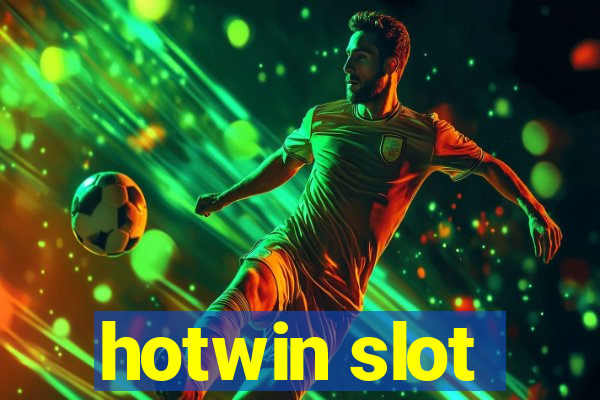 hotwin slot