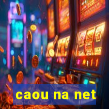 caou na net