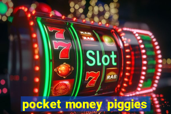 pocket money piggies