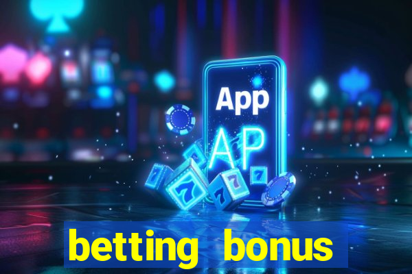 betting bonus without deposit