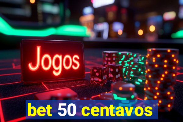 bet 50 centavos