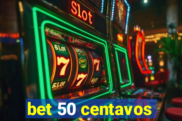 bet 50 centavos