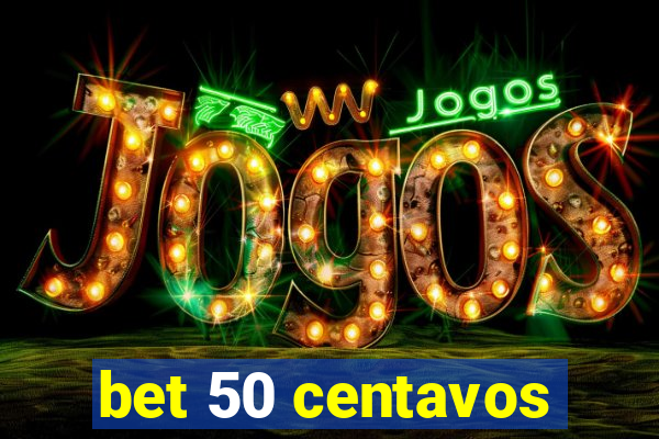 bet 50 centavos