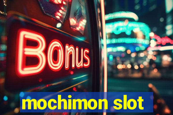 mochimon slot