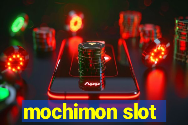 mochimon slot