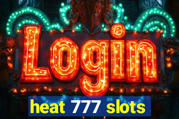 heat 777 slots