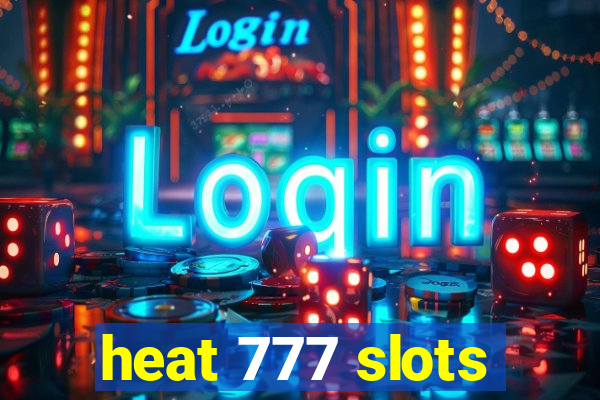 heat 777 slots