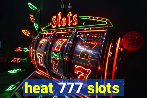 heat 777 slots