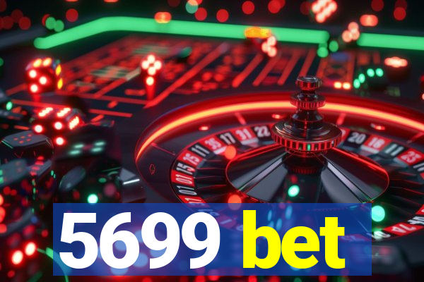 5699 bet