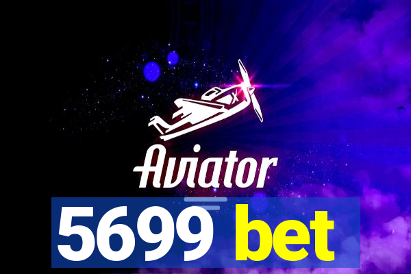 5699 bet