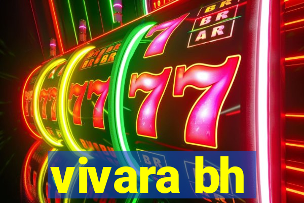 vivara bh