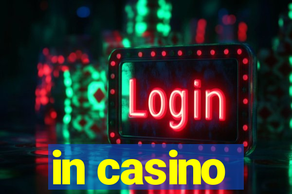 in casino