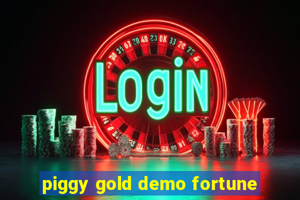 piggy gold demo fortune