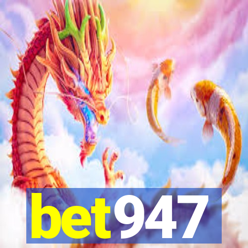 bet947