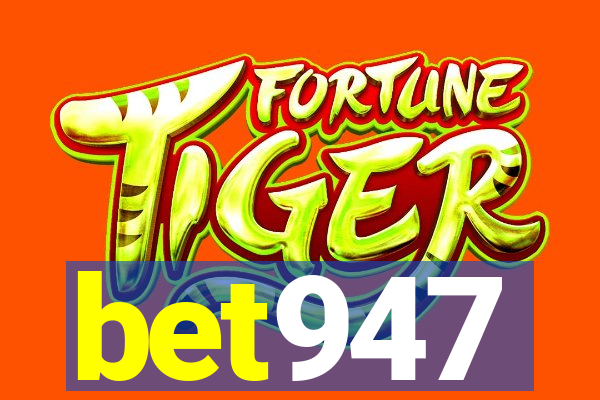 bet947