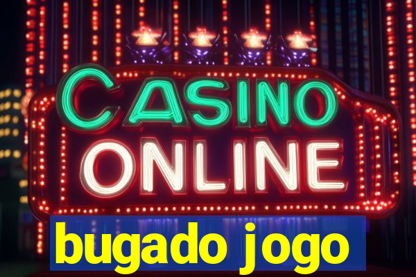 bugado jogo