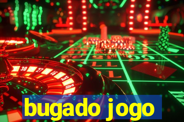 bugado jogo