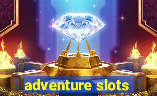 adventure slots