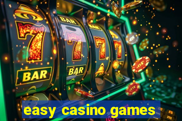 easy casino games