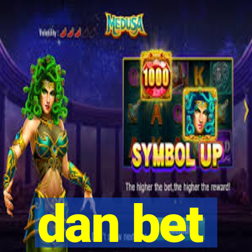 dan bet